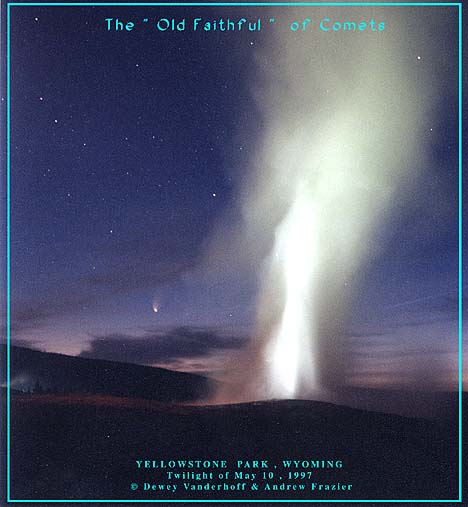 Old Faithful Meets Hale-Bopp